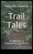 Trail Tales Povești inspiratoare din inima aventurii în aer liber